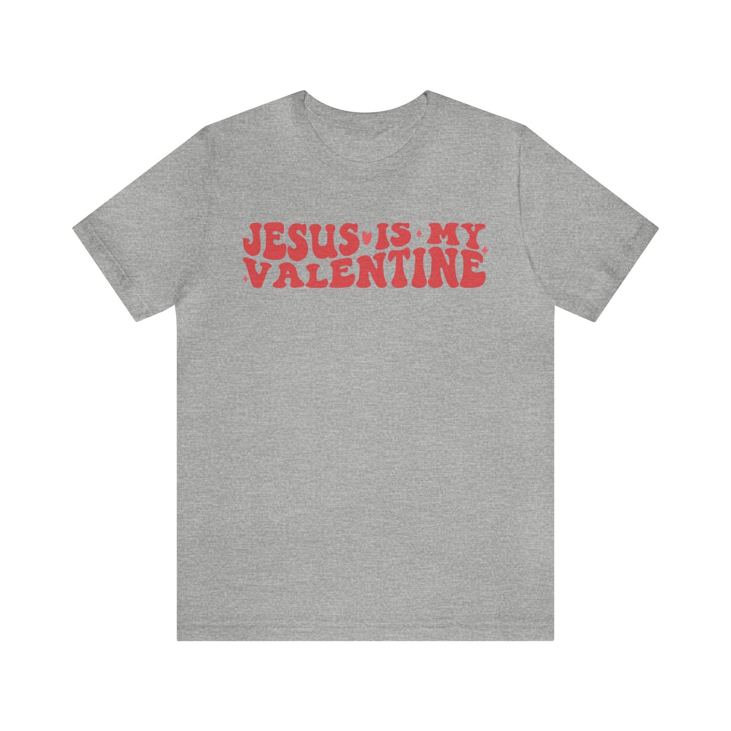 Jesus Is My Valentine Unisex Jersey Short Sleeve Tee