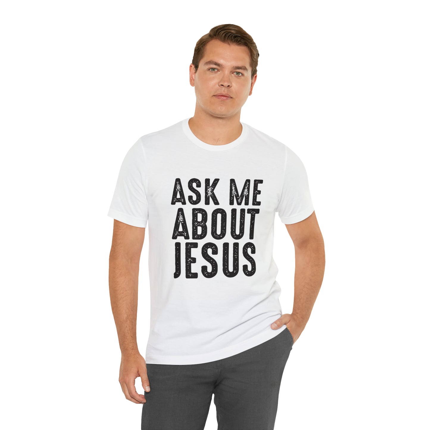 Ask Me About Jesus Short Sleeve Tee