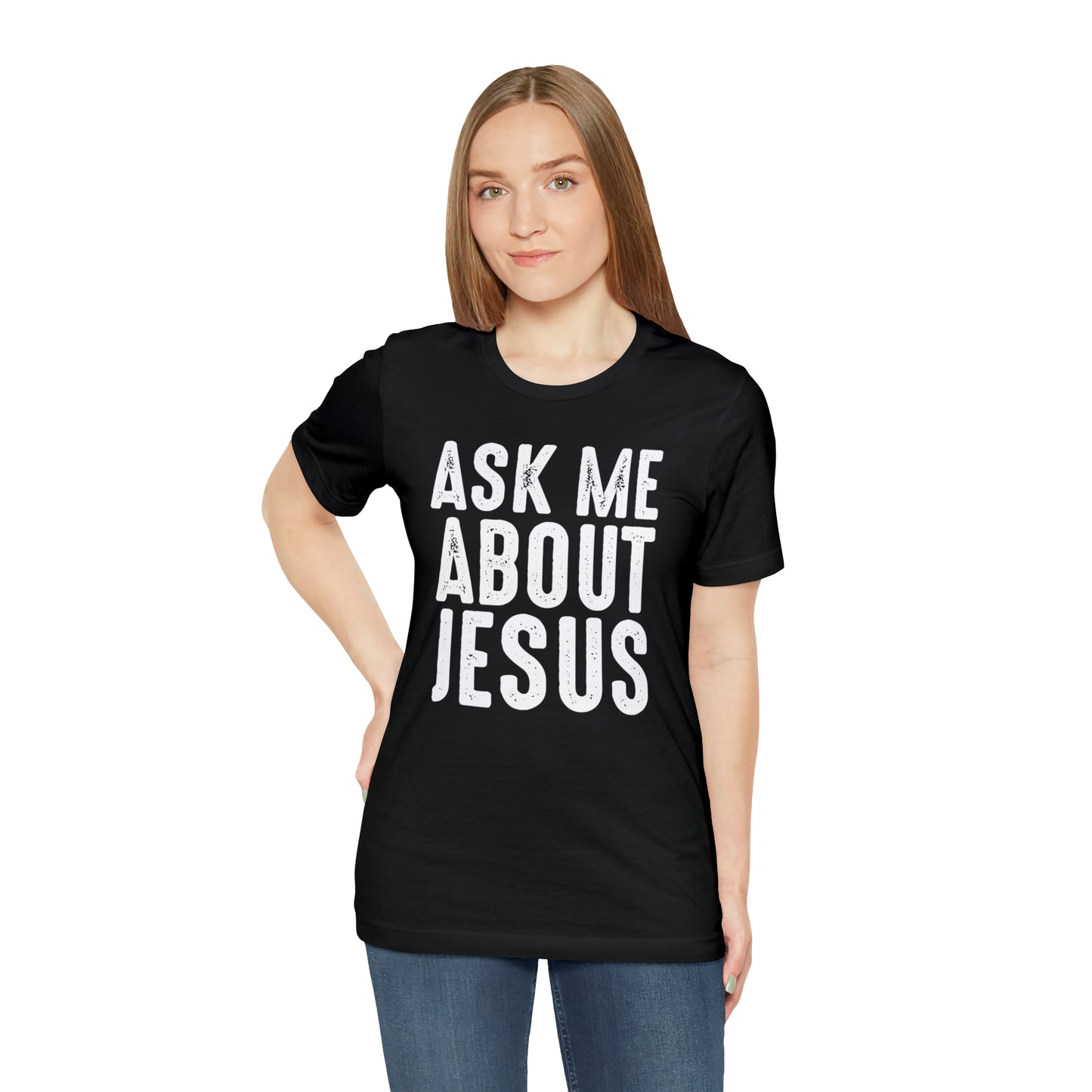 Ask Me About Jesus Short Sleeve Tee