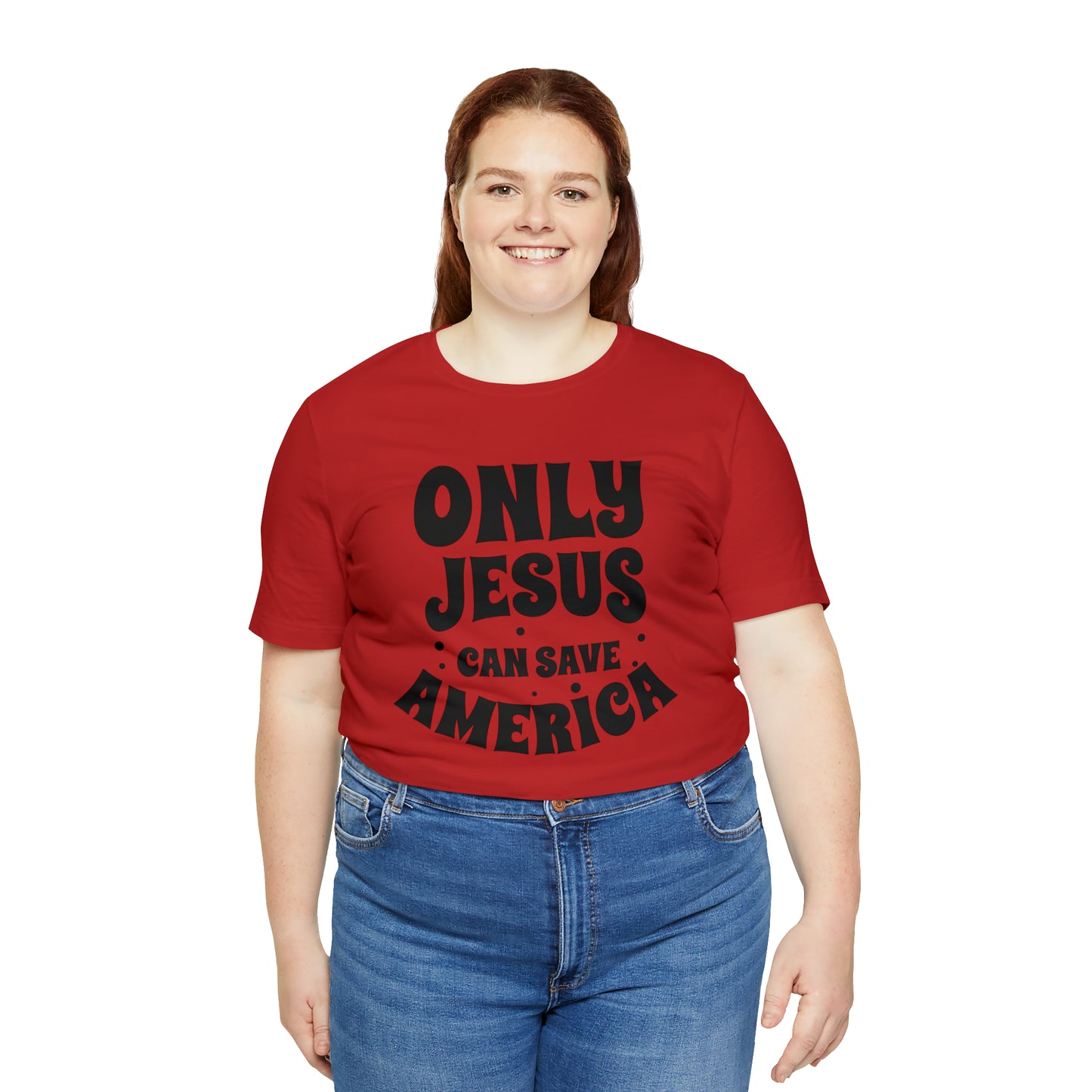 Only Jesus Can Save America Unisex Jersey Short Sleeve Tee
