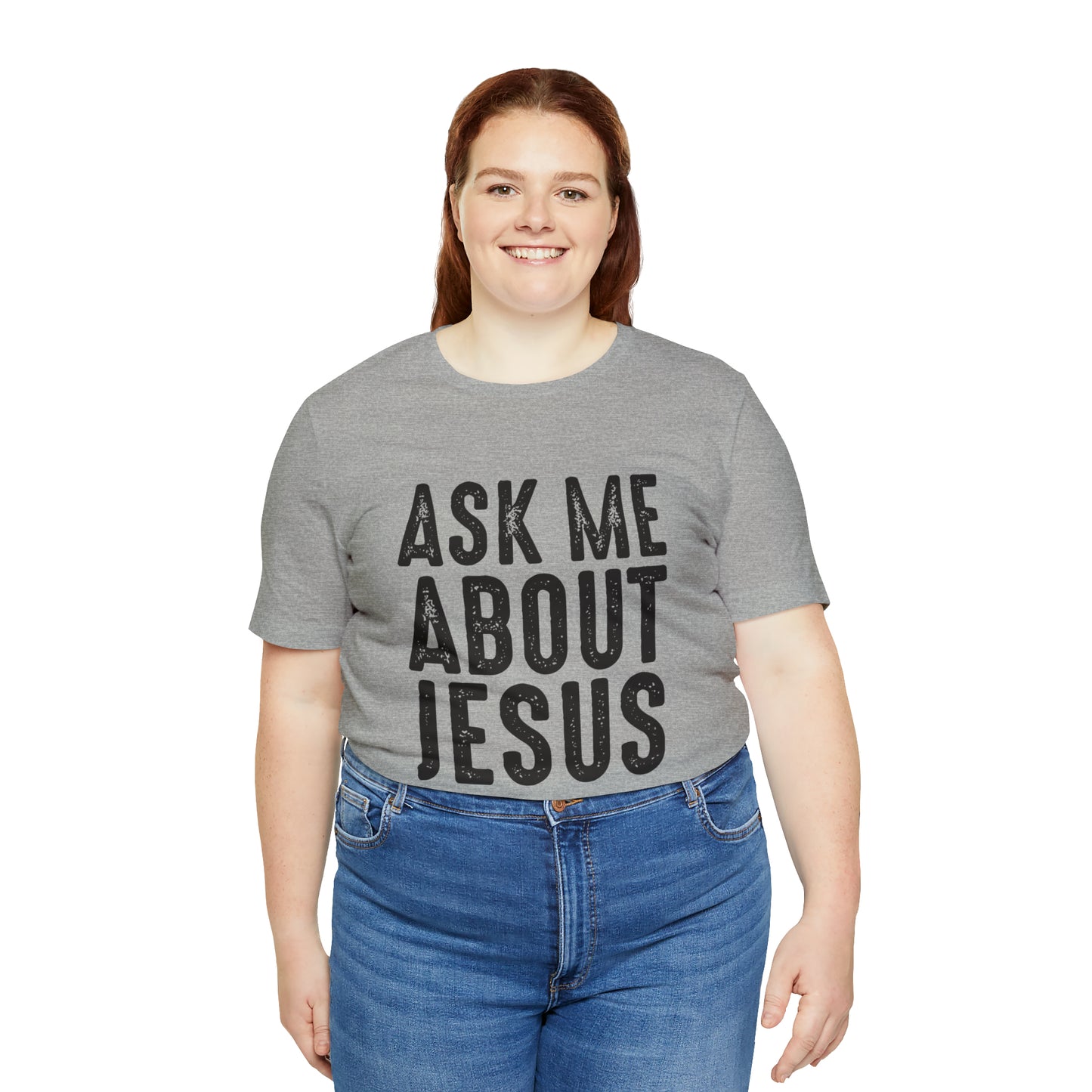 Ask Me About Jesus Short Sleeve Tee