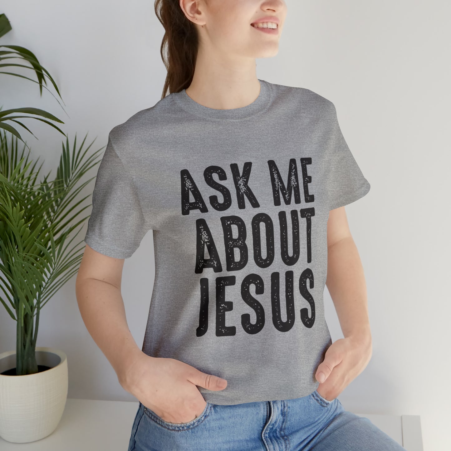 Ask Me About Jesus Short Sleeve Tee