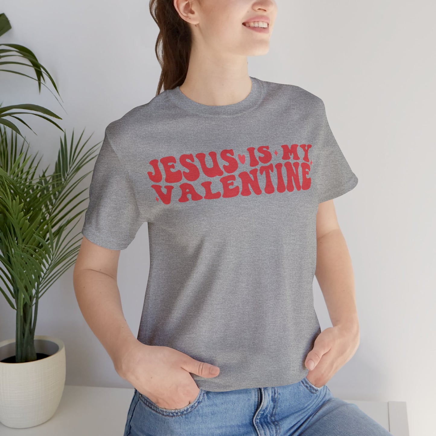 Jesus Is My Valentine Unisex Jersey Short Sleeve Tee