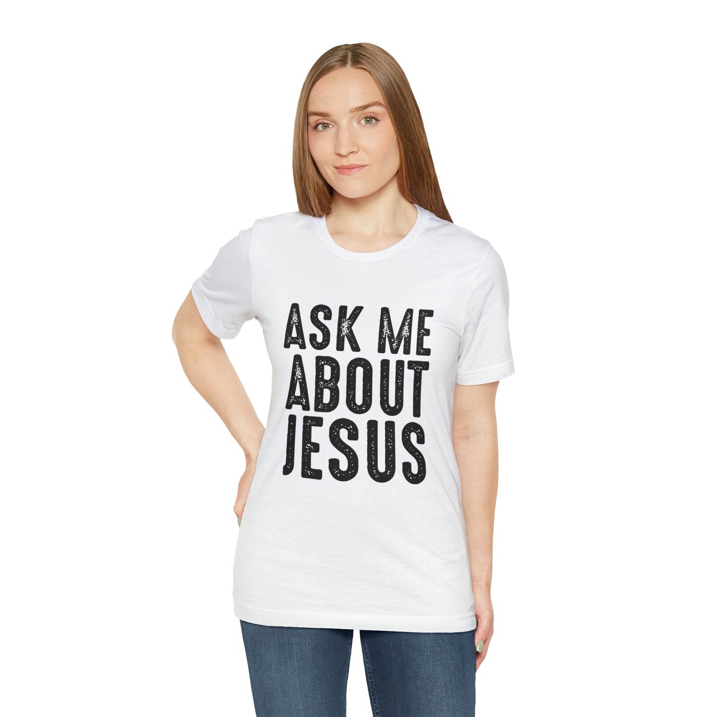 Ask Me About Jesus Short Sleeve Tee