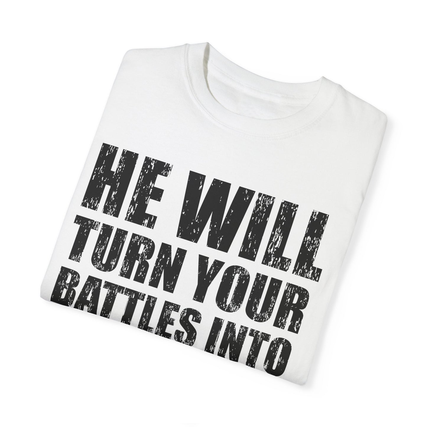 Battle Into Blessings Unisex Garment-Dyed T-shirt