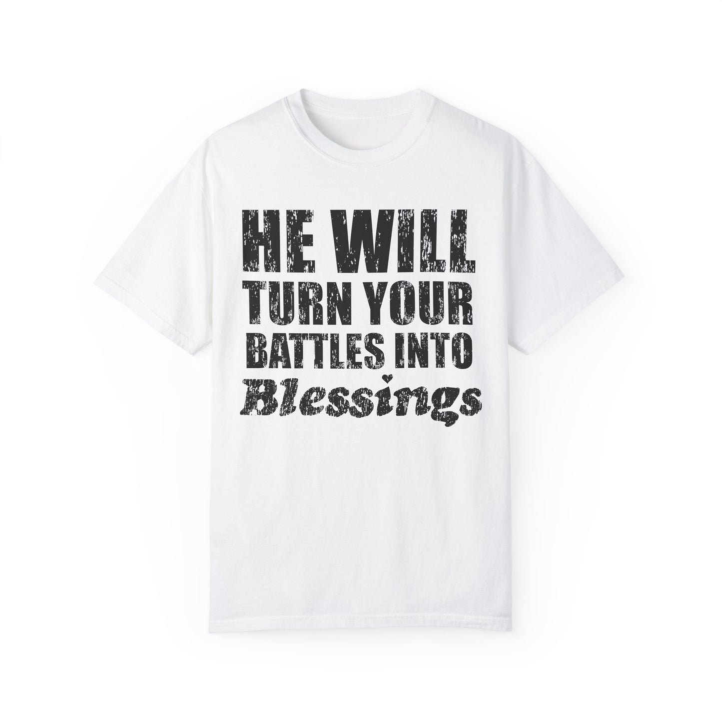 Battle Into Blessings Unisex Garment-Dyed T-shirt