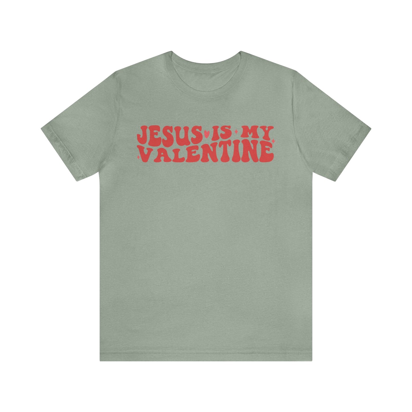 Jesus Is My Valentine Unisex Jersey Short Sleeve Tee