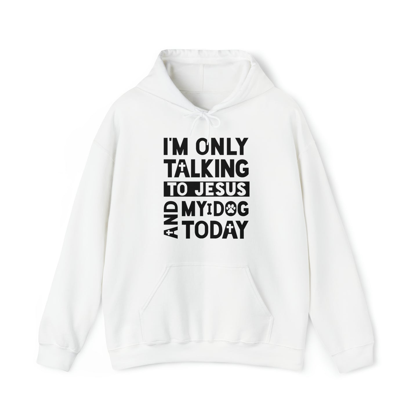 Only Talking To Jesus and My Dog Unisex Hoodie