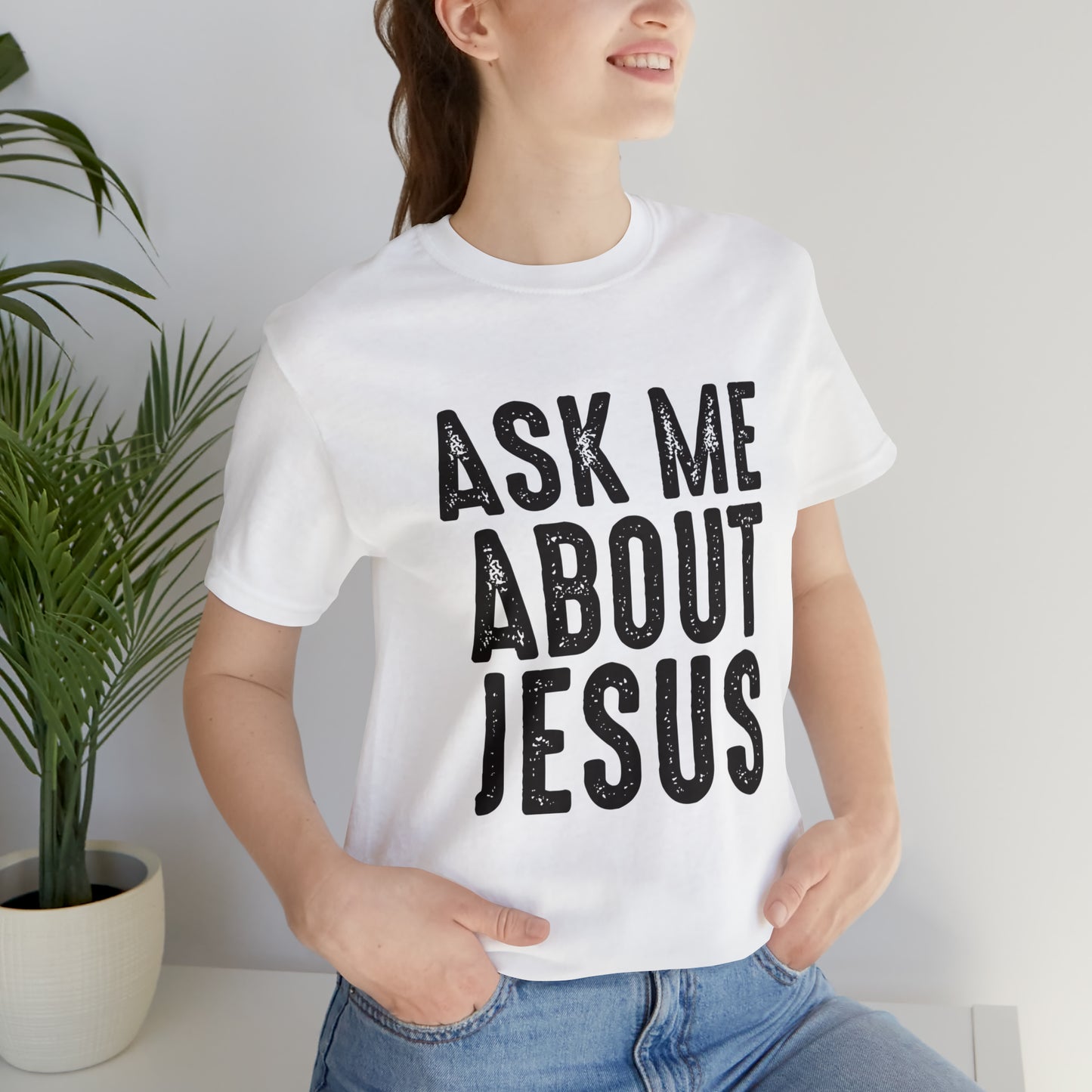 Ask Me About Jesus Short Sleeve Tee