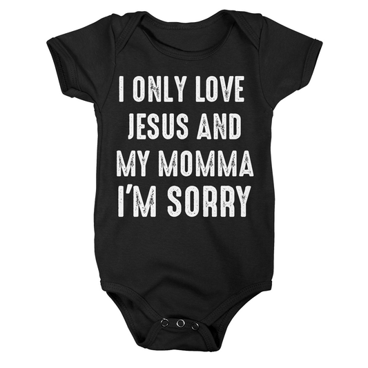 I Only Love Jesus & My Momma I'm Sorry