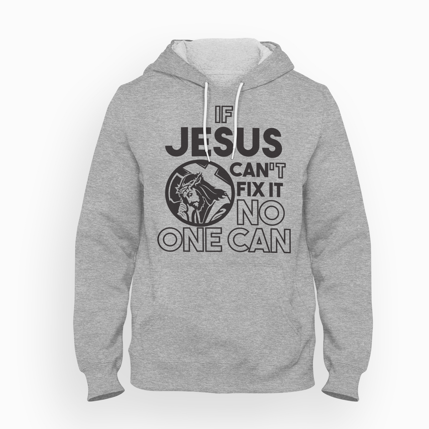 If Jesus Can't Fix It No One Can