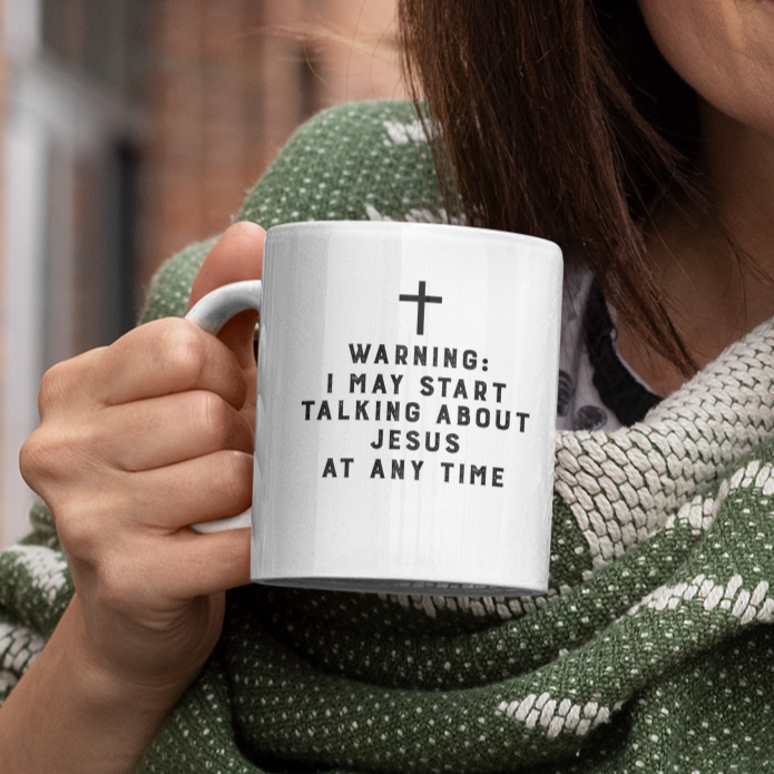 Warning I May Talk About Jesus Mug