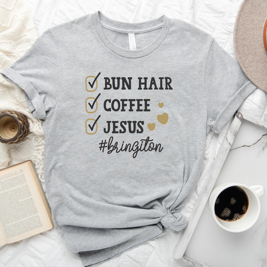 Bun Hair Coffee Jesus Bring It On