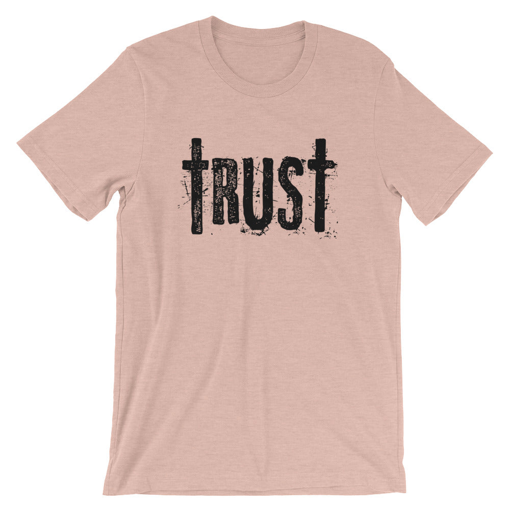 Trust Unisex T-Shirt