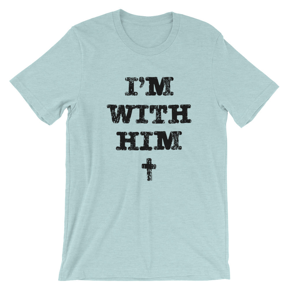 I'm with Him Unisex Short Sleeve Jersey T-Shirt