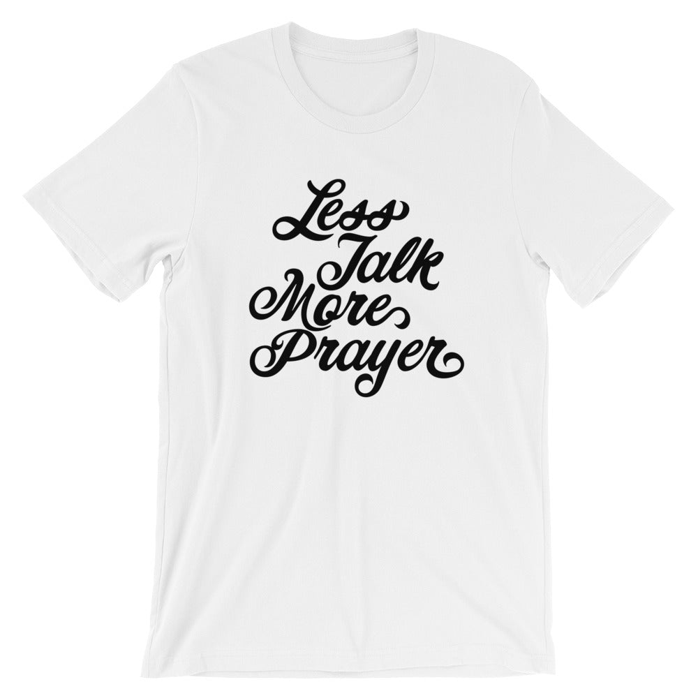 Less Talk More Prayer Unisex Short Sleeve Jersey T-Shirt with Tear Away Label