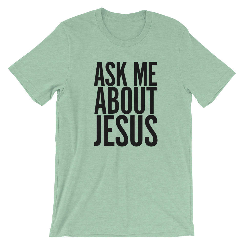 Ask me About Jesus Unisex Short Sleeve Jersey T-Shirt