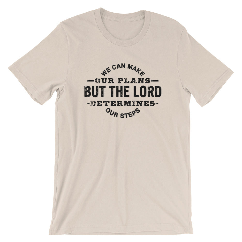 The Lord will Determine Unisex T-Shirt