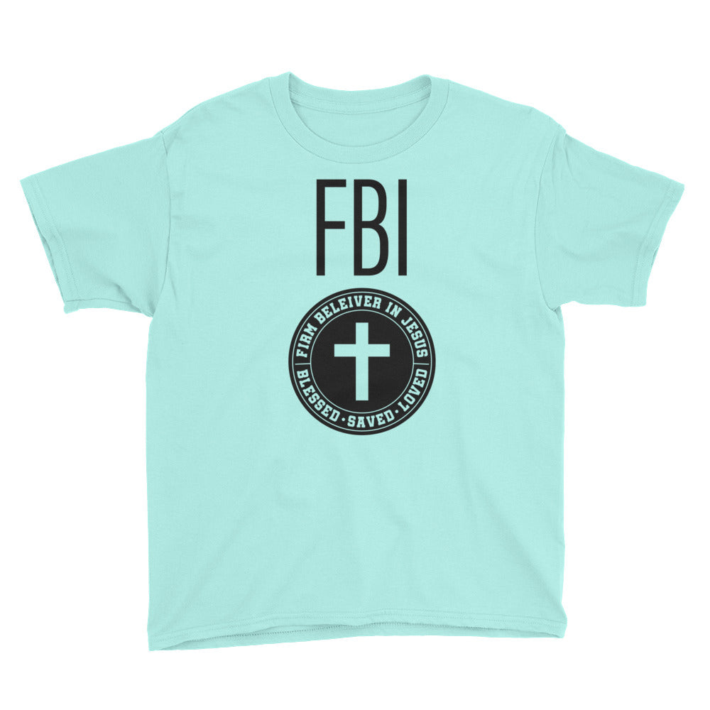 Firm Believer in Christ FBI Youth Short Sleeve T-Shirt