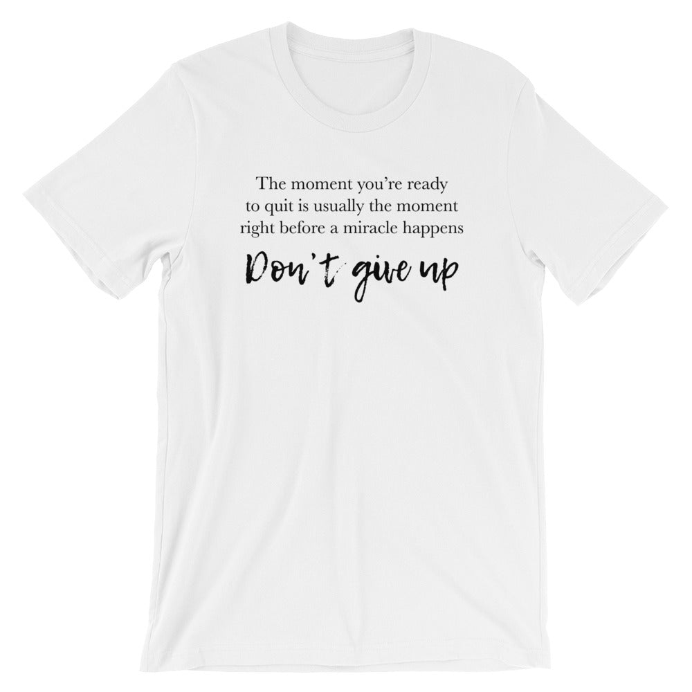 Don't Give Up Unisex T-Shirt