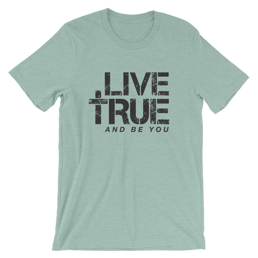 Live True Unisex Tee