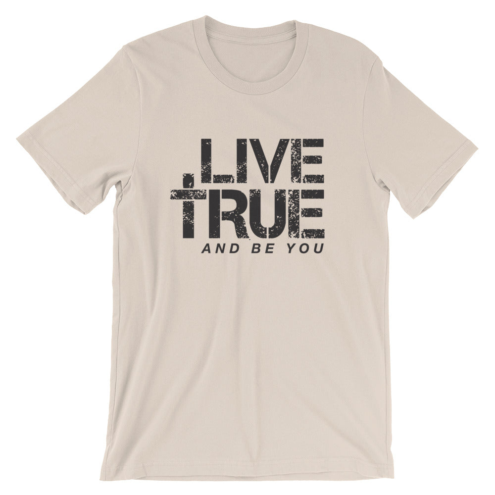 Live True Unisex Tee
