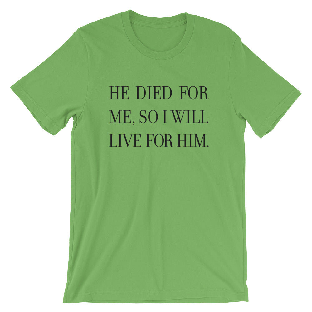 Live for Him Unisex T-Shirt