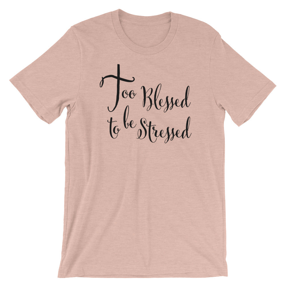 TOO Blessed Unisex T-Shirt