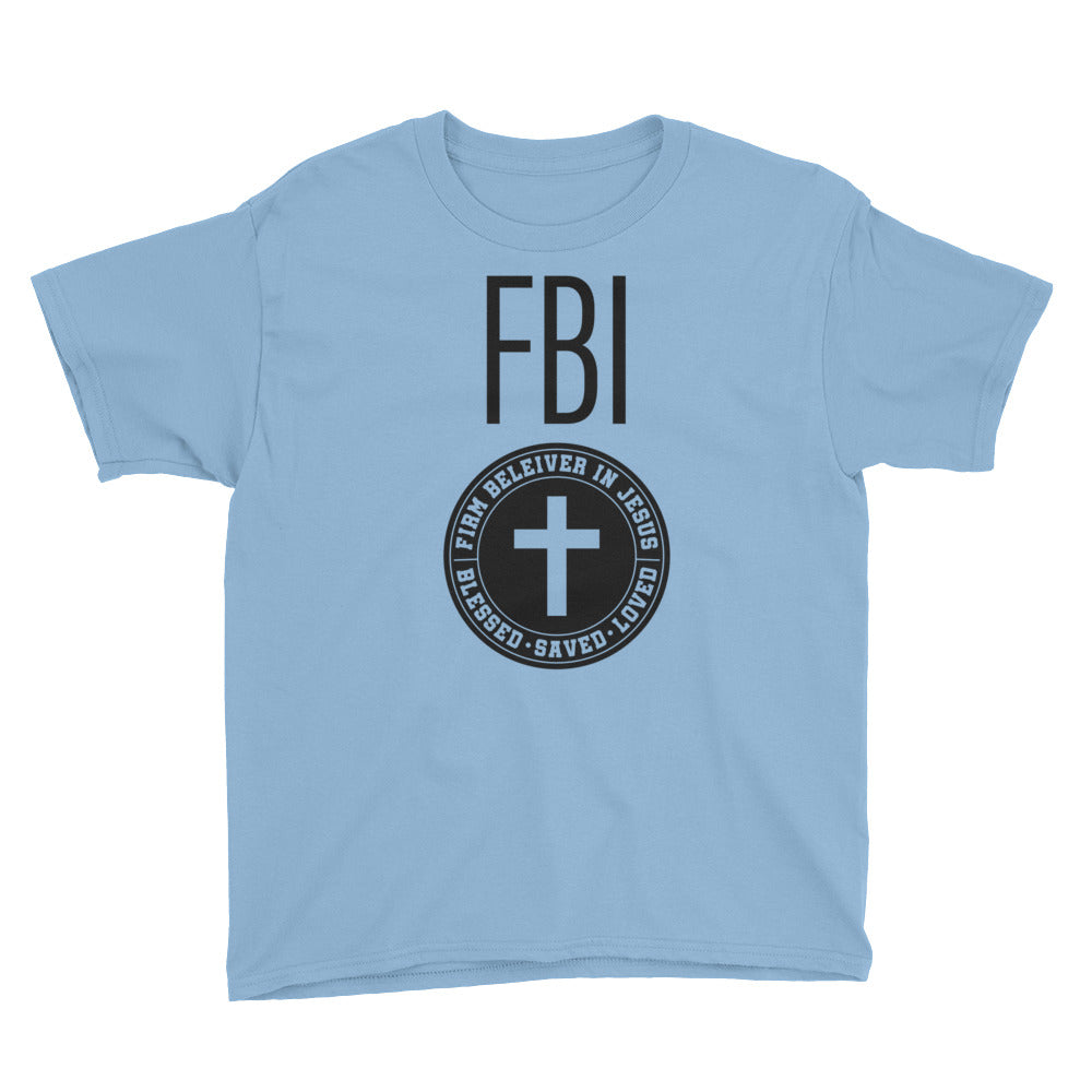 Firm Believer in Christ FBI Youth Short Sleeve T-Shirt
