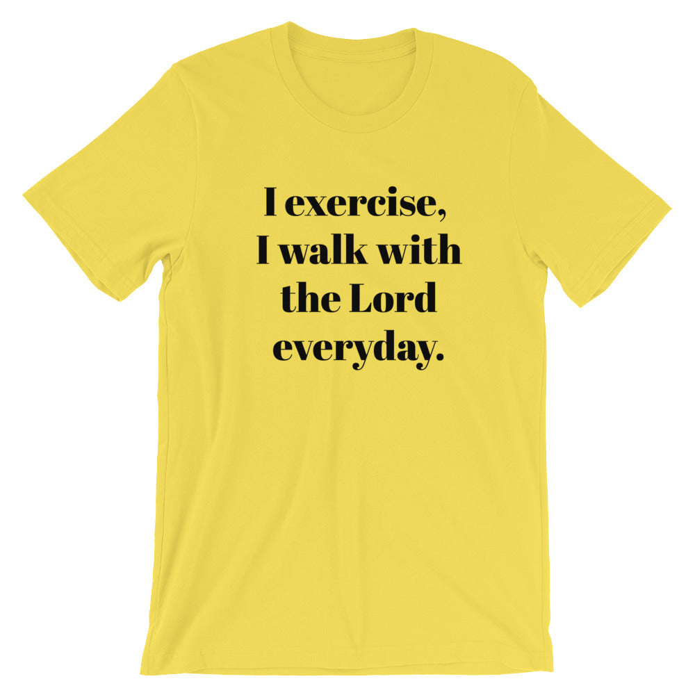 I exercise Unisex T-Shirt