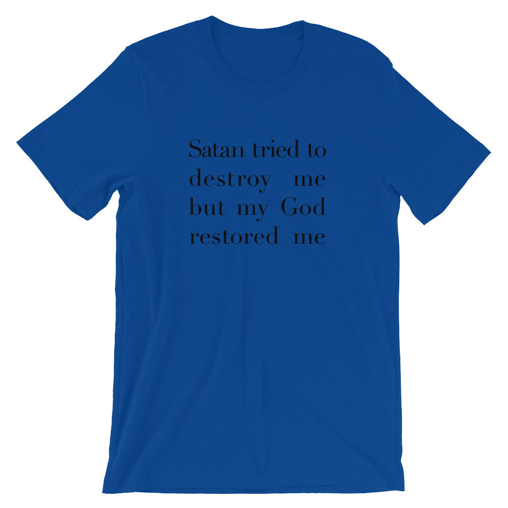 Satan Tried Unisex T-Shirt
