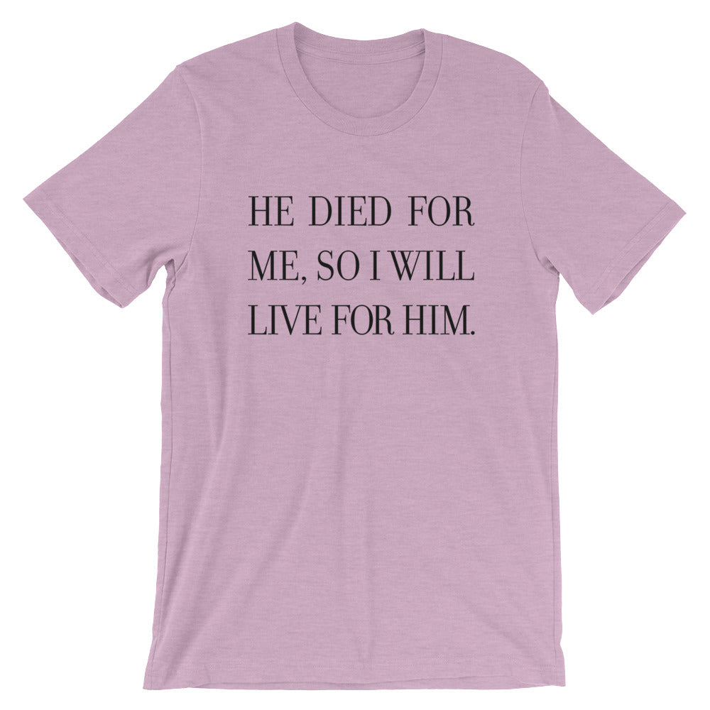 Live for Him Unisex T-Shirt