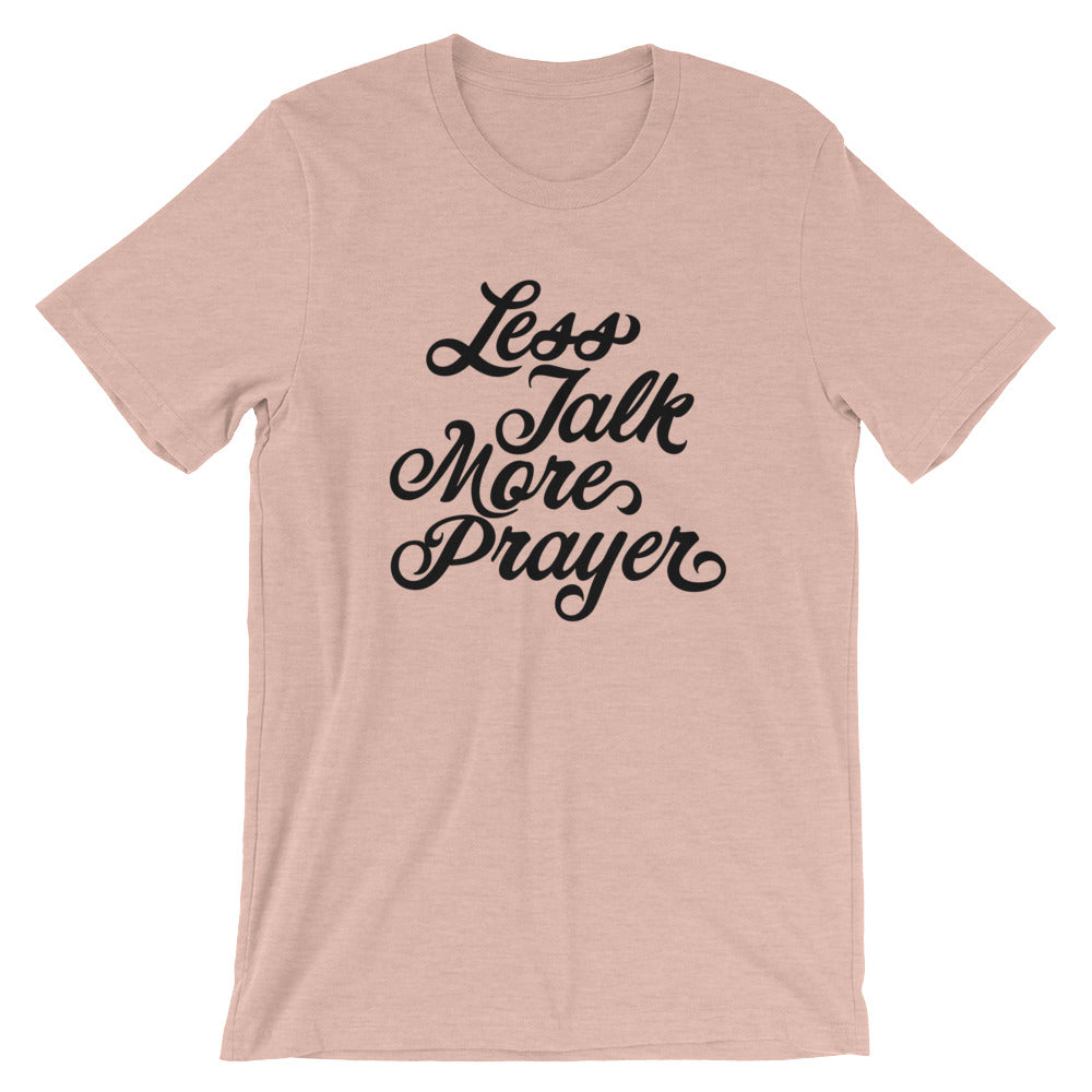 Less Talk More Prayer Unisex Short Sleeve Jersey T-Shirt with Tear Away Label