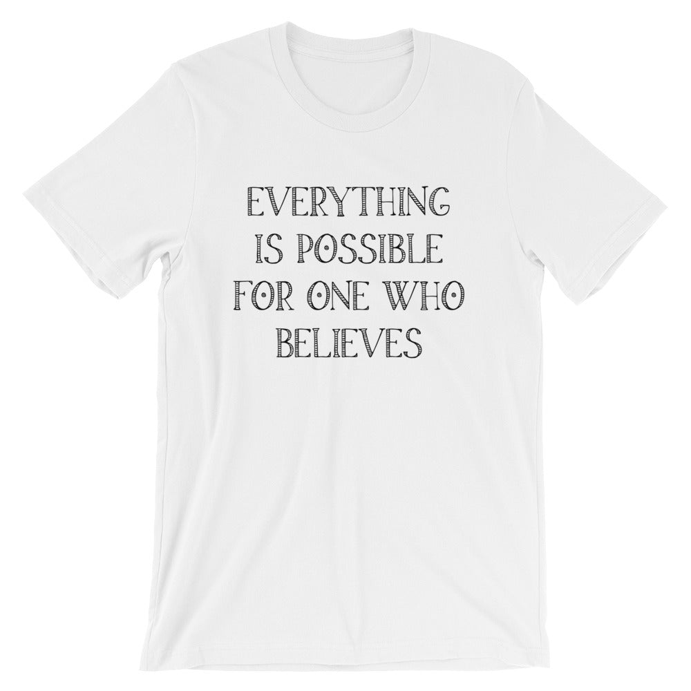 Everything is Possible Unisex T-Shirt