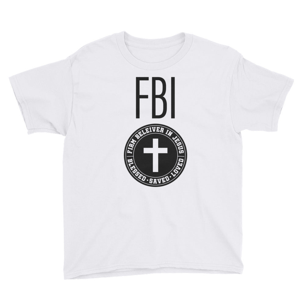 Firm Believer in Christ FBI Youth Short Sleeve T-Shirt