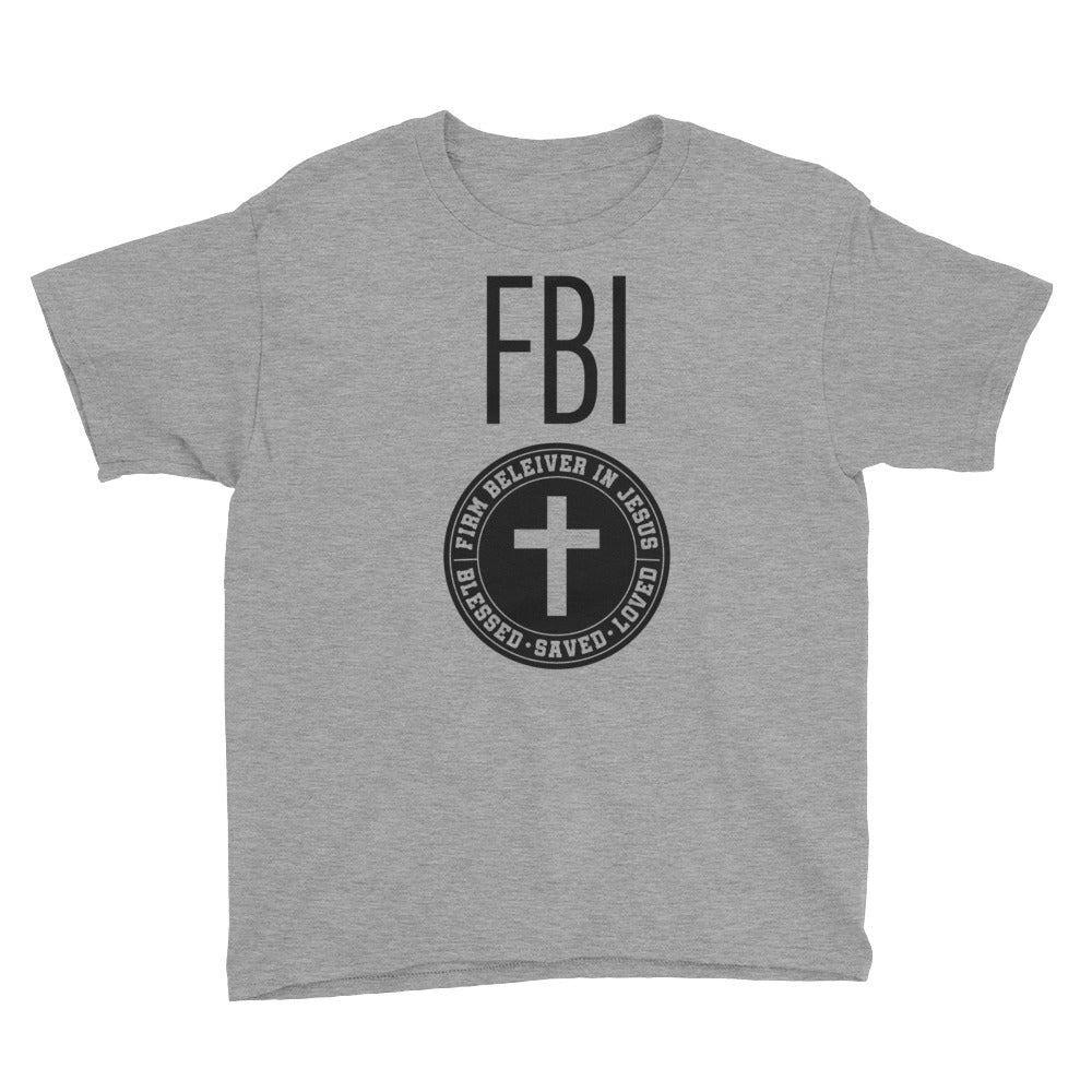 Firm Believer in Christ FBI Youth Short Sleeve T-Shirt