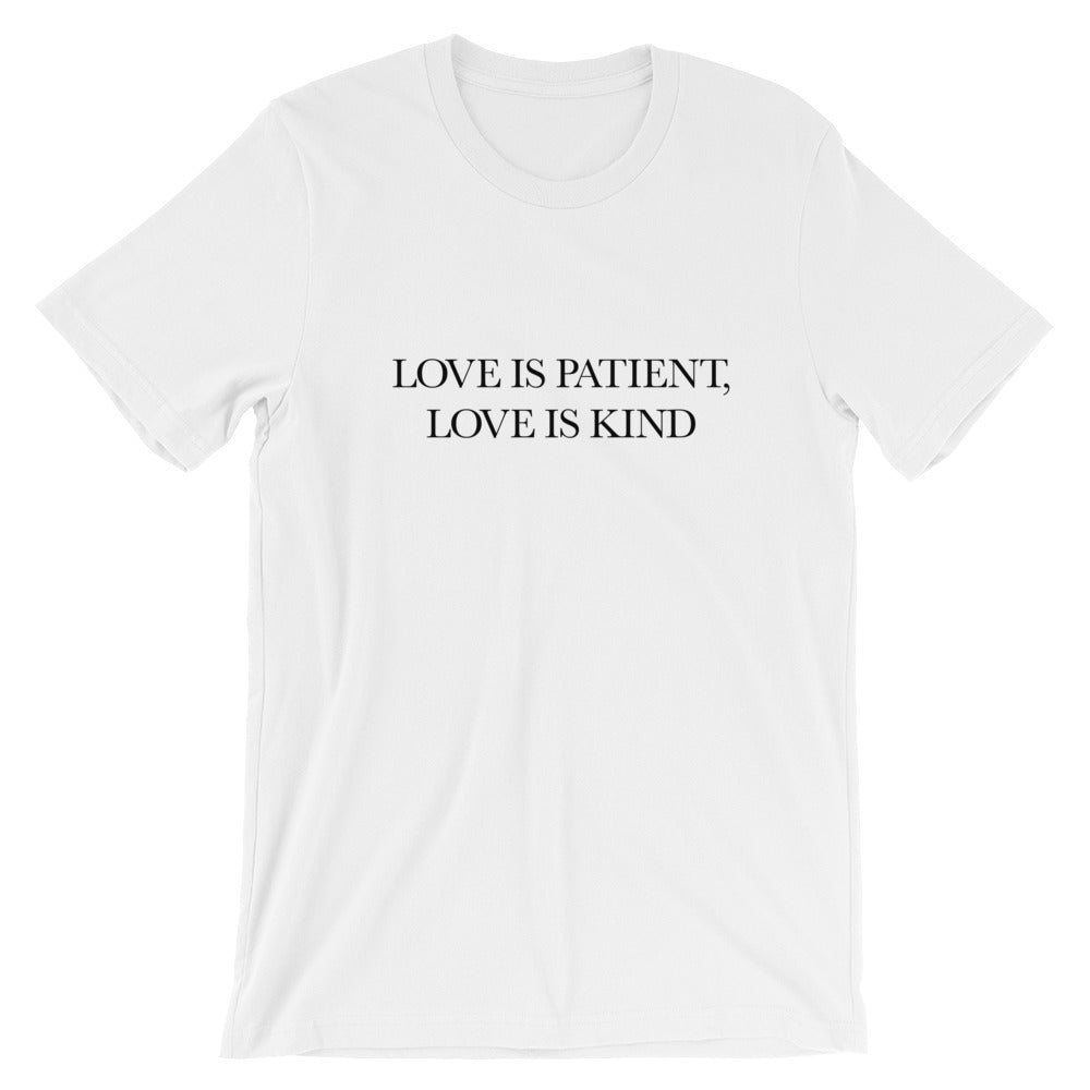 Love is Patient Unisex T-Shirt
