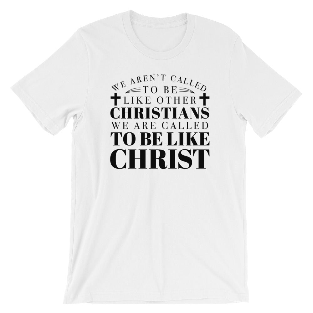 Be Like Christ Unisex T-Shirt