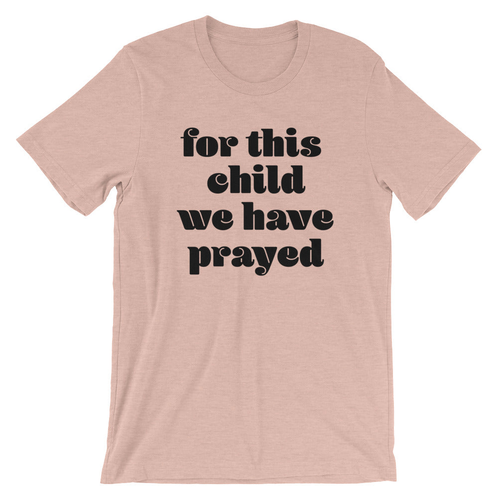 for this child Unisex T-Shirt