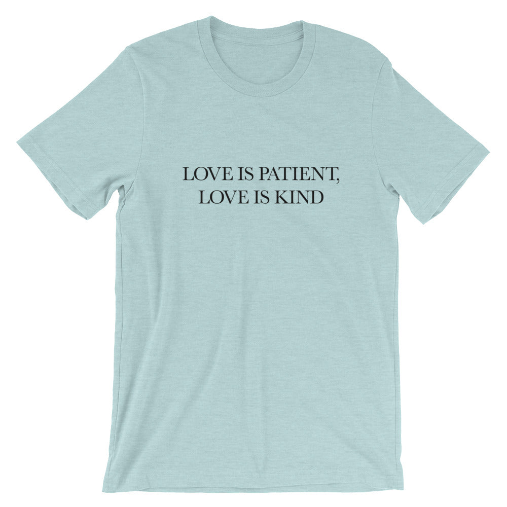 Love is Patient Unisex T-Shirt