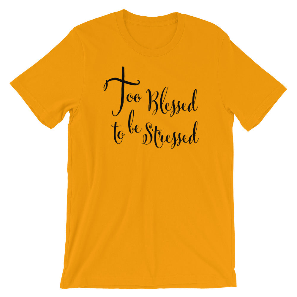 TOO Blessed Unisex T-Shirt