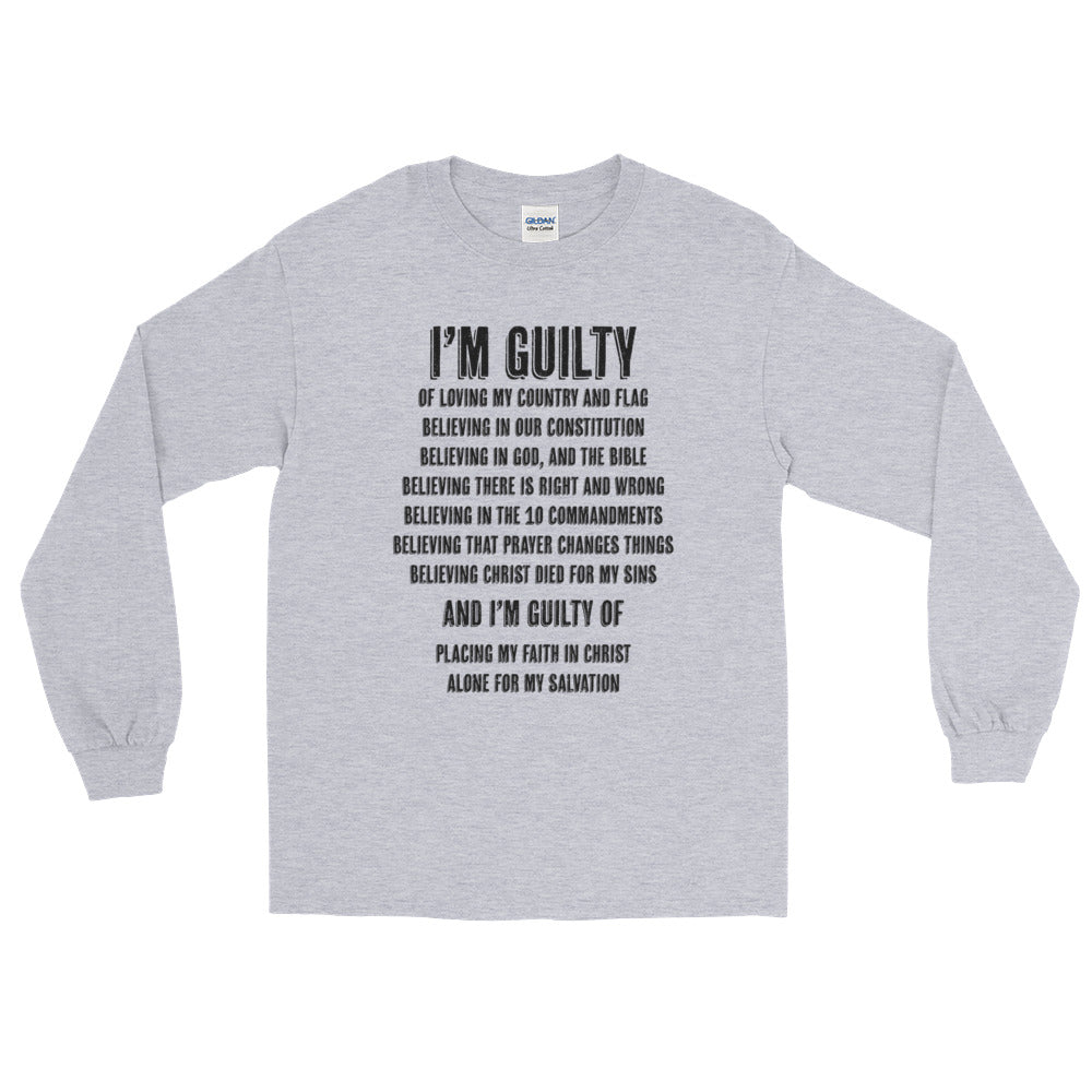 I'm Guilty Long Sleeve T-Shirt