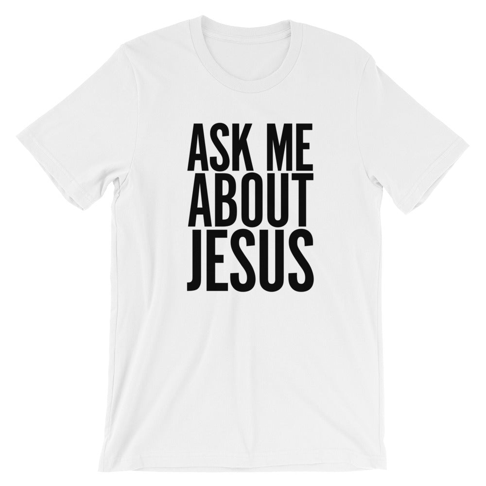 Ask me About Jesus Unisex Short Sleeve Jersey T-Shirt