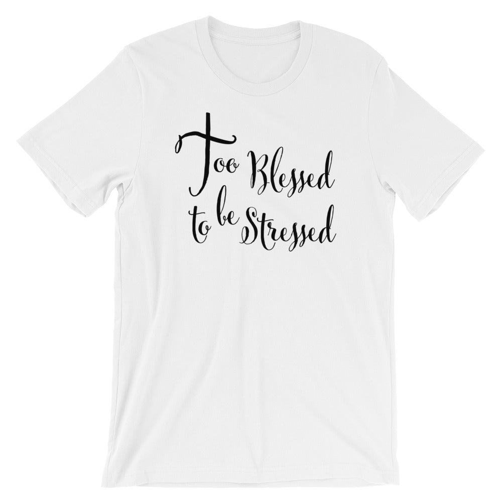 TOO Blessed Unisex T-Shirt