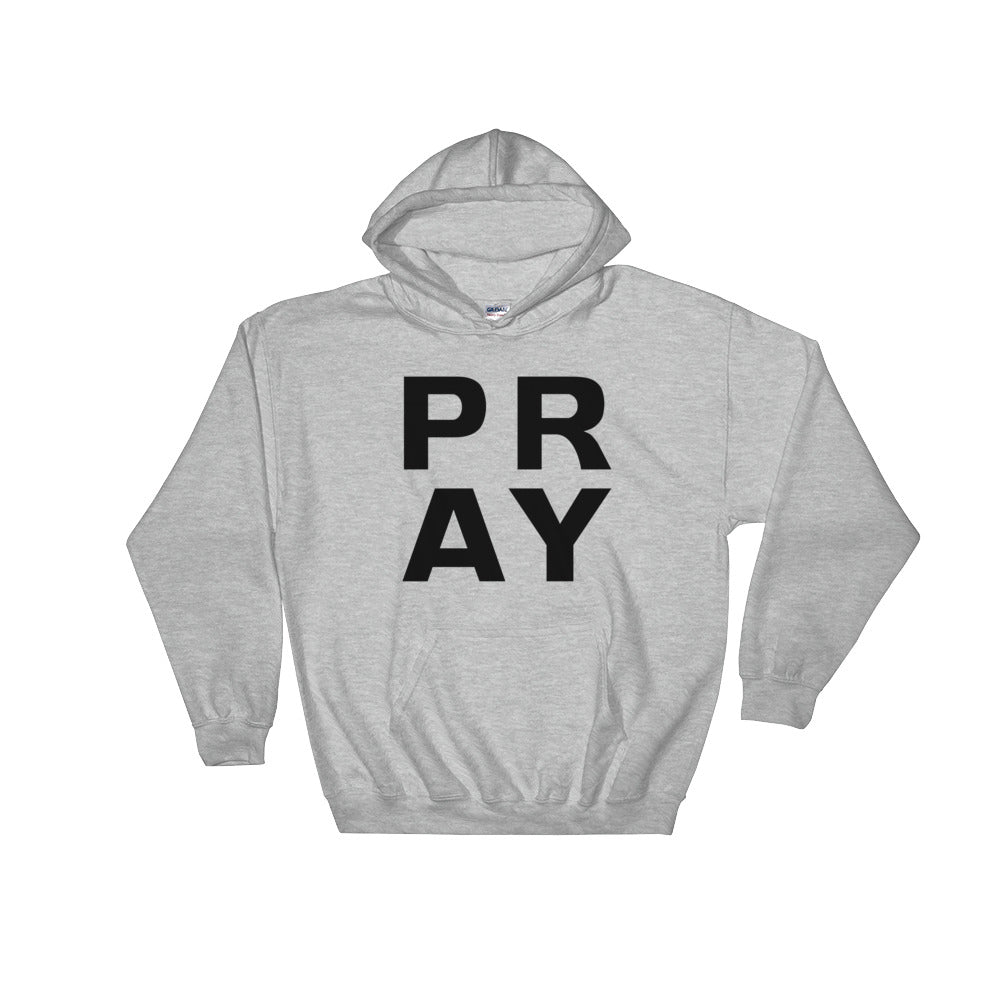 P.R.A.Y. Hooded Sweatshirt