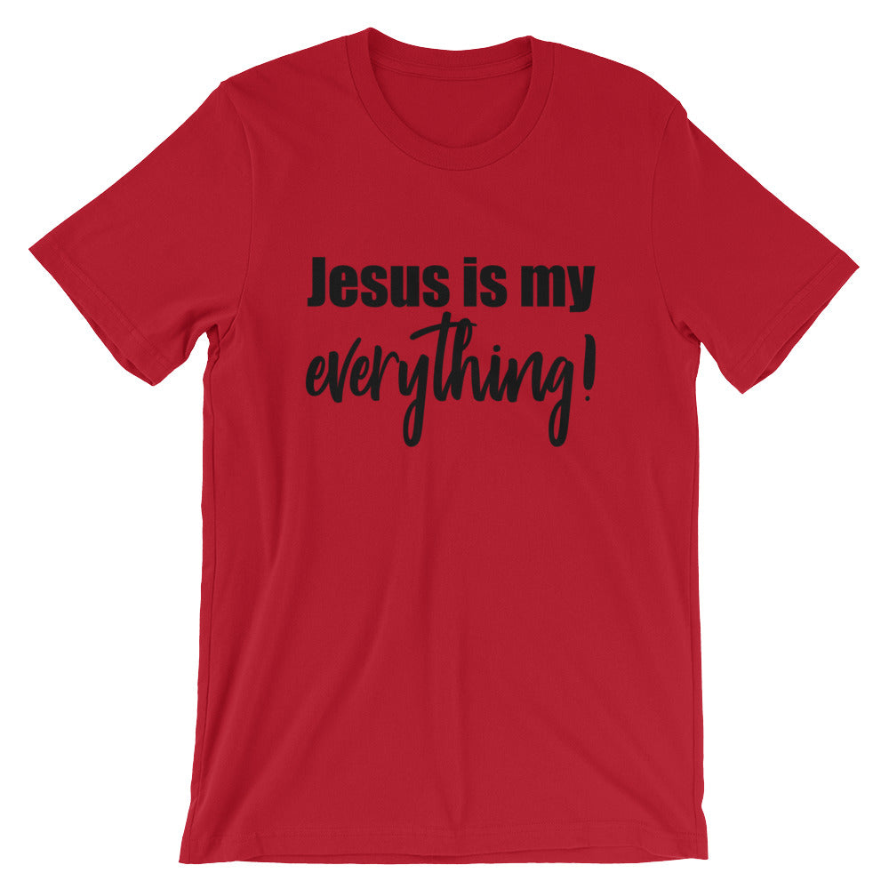 My Everything Short-Sleeve Unisex T-Shirt