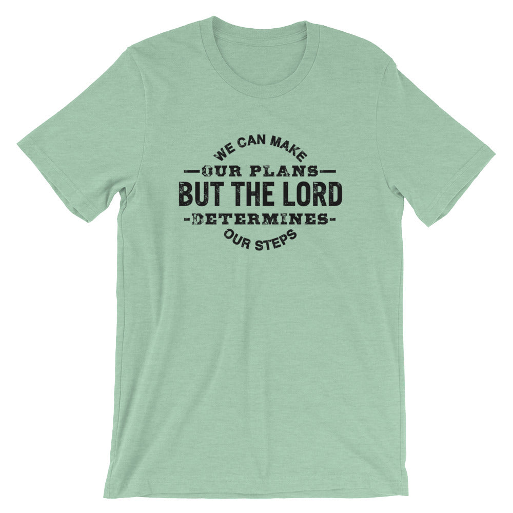 The Lord will Determine Unisex T-Shirt
