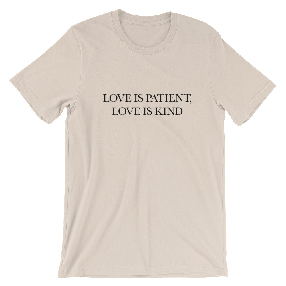 Love is Patient Unisex T-Shirt