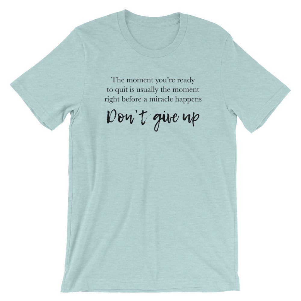 Don't Give Up Unisex T-Shirt