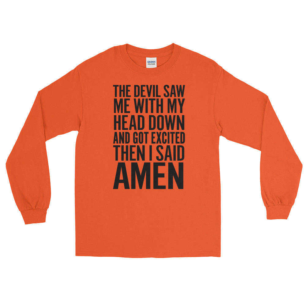 The Devil Saw Me Long Sleeve T-Shirt